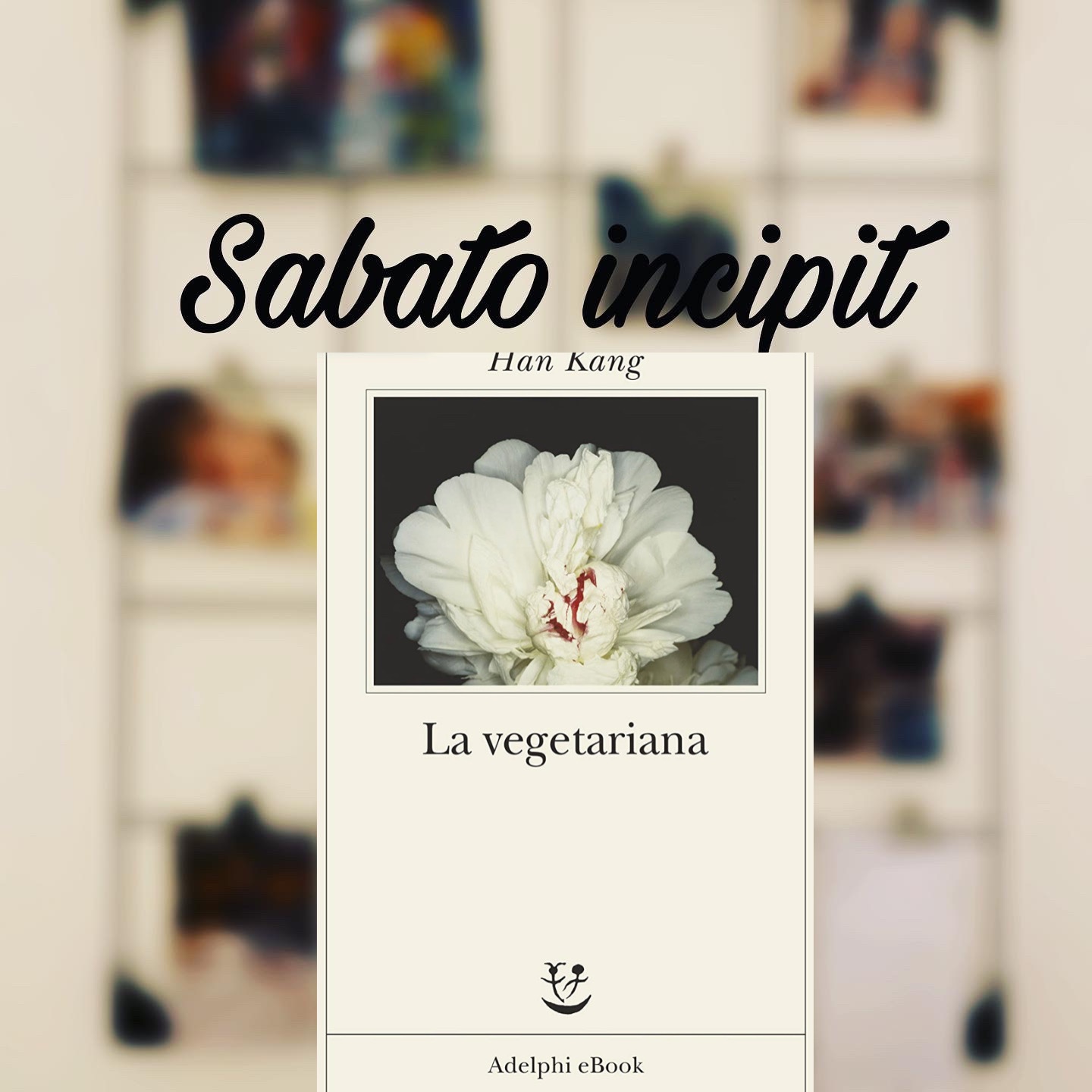 Sabato incipit. La vegetariana – Libri & nuvole